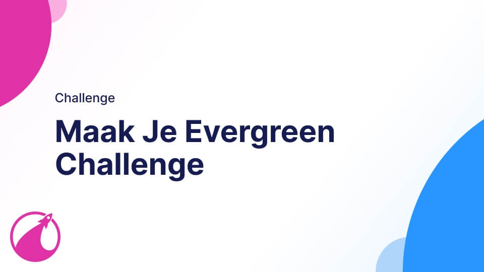 challenge-maak-je-evergreen-challenge